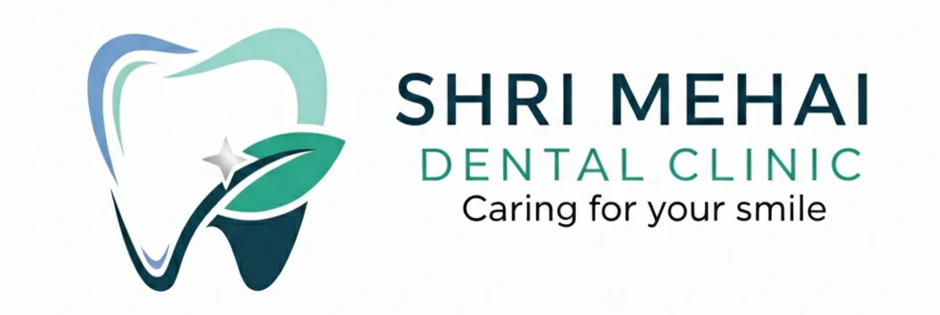 SHRI MEHAI DENTAL CLINIC
